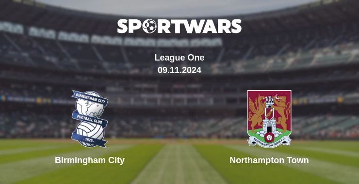 Where to watch the match Birmingham City - Northampton Town