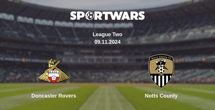 Where to watch the match Doncaster Rovers - Notts County