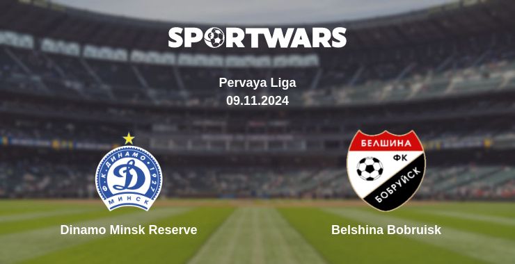 Where to watch the match Dinamo Minsk Reserve - Belshina Bobruisk