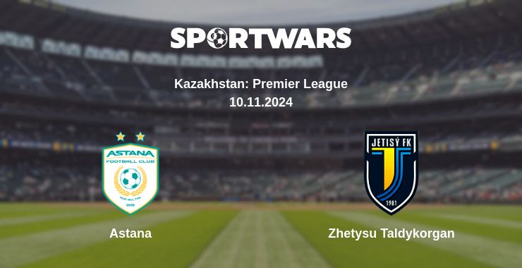 Where to watch the match Astana - Zhetysu Taldykorgan