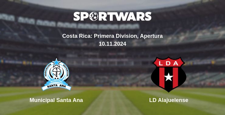 Where to watch the match Municipal Santa Ana - LD Alajuelense