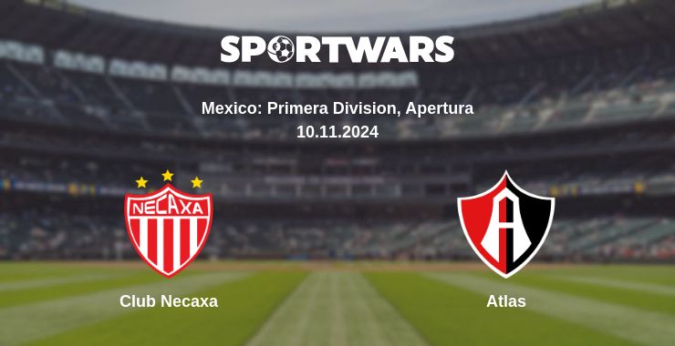 Where to watch the match Club Necaxa - Atlas