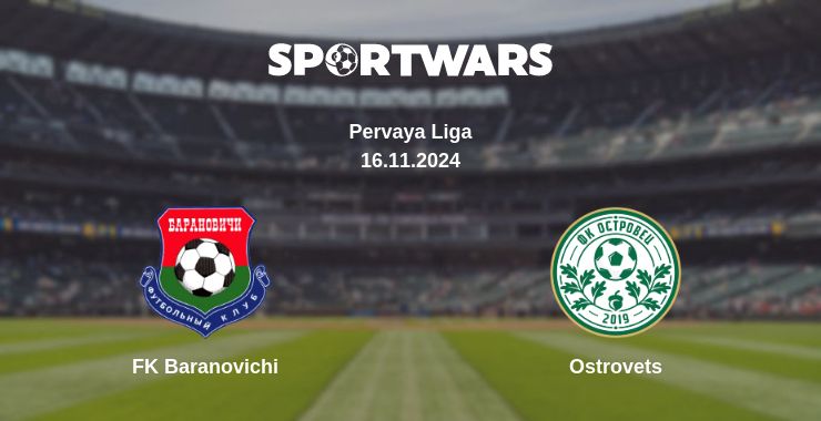 Where to watch the match FK Baranovichi - Ostrovets