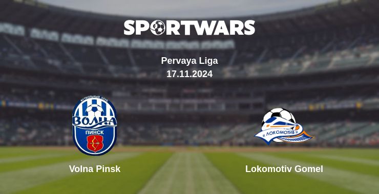 Where to watch the match Volna Pinsk - Lokomotiv Gomel