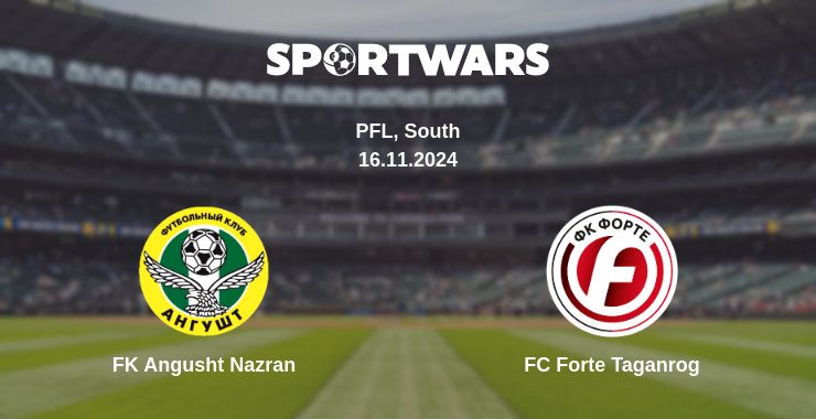 Where to watch the match FK Angusht Nazran - FC Forte Taganrog