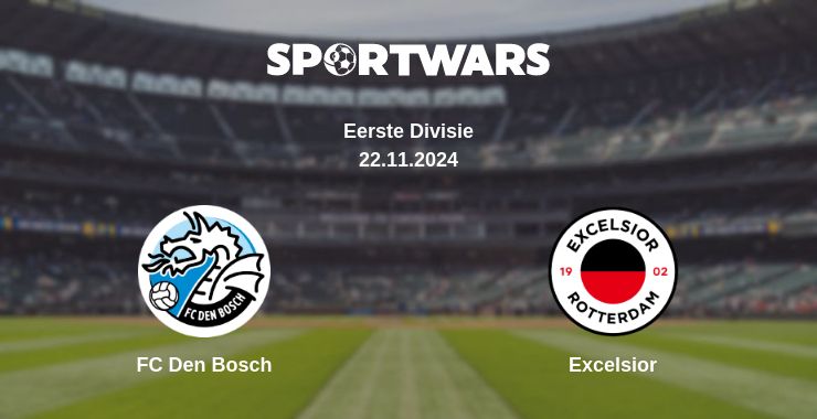 Where to watch the match FC Den Bosch - Excelsior