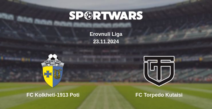 Where to watch the match FC Kolkheti-1913 Poti - FC Torpedo Kutaisi