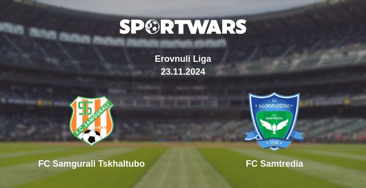 Where to watch the match FC Samgurali Tskhaltubo - FC Samtredia