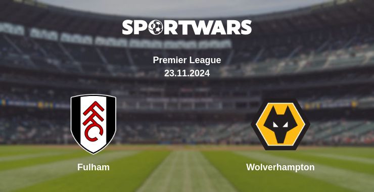 Where to watch the match Fulham - Wolverhampton