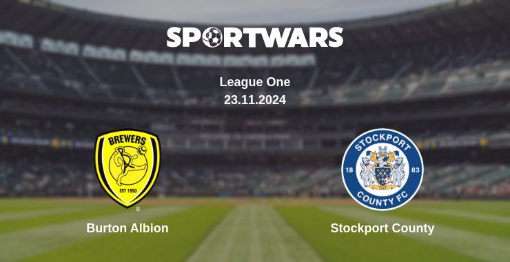 Where to watch the match Burton Albion - Stockport County