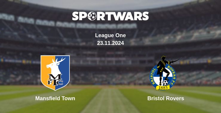 Where to watch the match Mansfield Town - Bristol Rovers