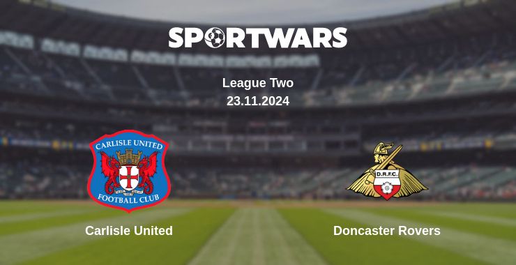 Where to watch the match Carlisle United - Doncaster Rovers