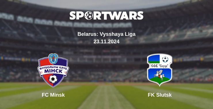 Where to watch the match FC Minsk - FK Slutsk