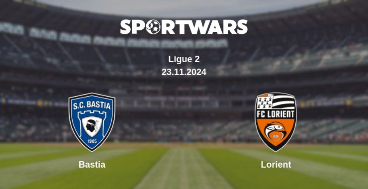 Where to watch the match Bastia - Lorient