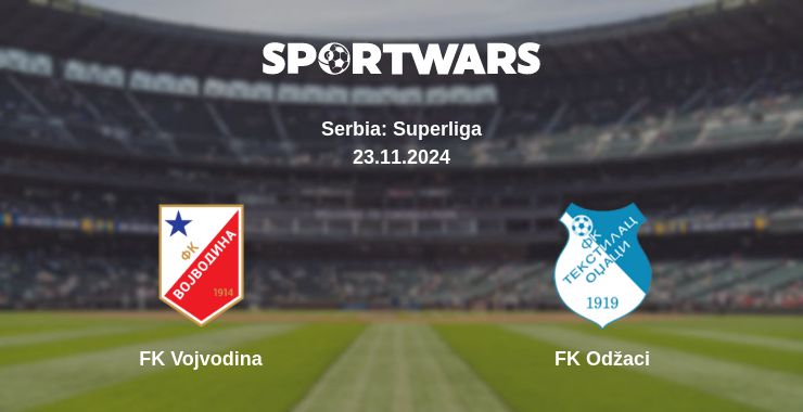 Where to watch the match FK Vojvodina - FK Odžaci