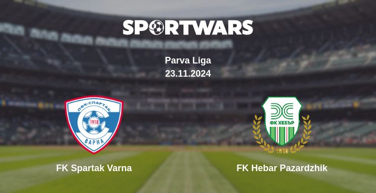 Where to watch the match FK Spartak Varna - FK Hebar Pazardzhik