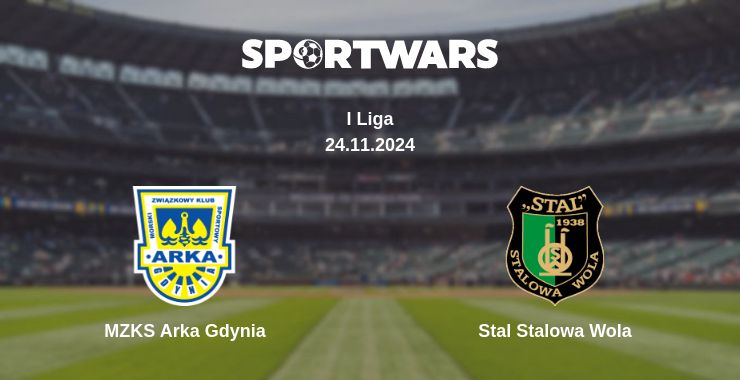 Where to watch the match MZKS Arka Gdynia - Stal Stalowa Wola