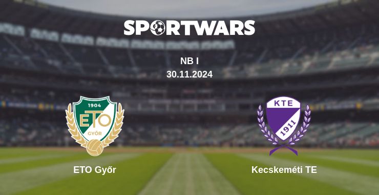 Where to watch the match ETO Győr - Kecskeméti TE