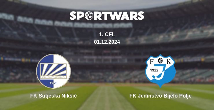 Where to watch the match FK Sutjeska Nikšić - FK Jedinstvo Bijelo Polje