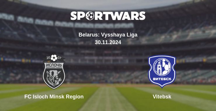 Where to watch the match FC Isloch Minsk Region - Vitebsk