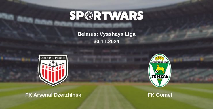 Where to watch the match FK Arsenal Dzerzhinsk - FK Gomel