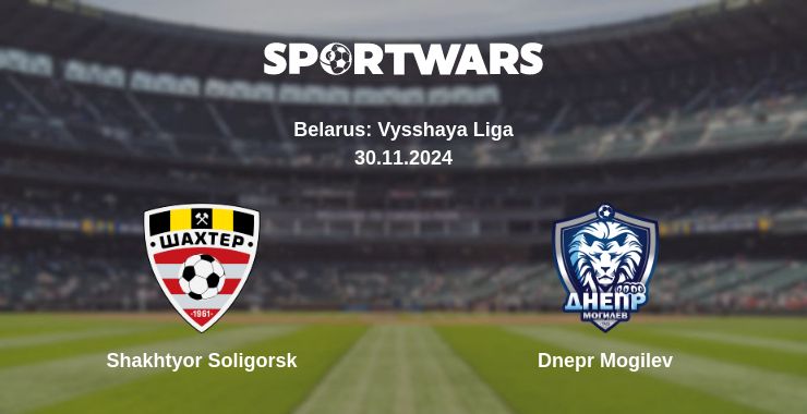 Where to watch the match Shakhtyor Soligorsk - Dnepr Mogilev