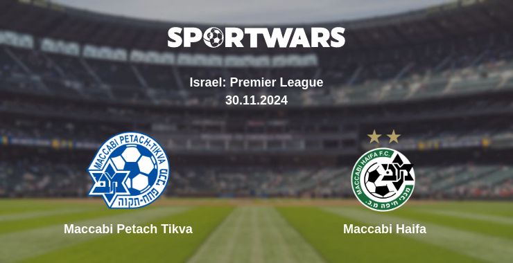 Where to watch the match Maccabi Petach Tikva - Maccabi Haifa