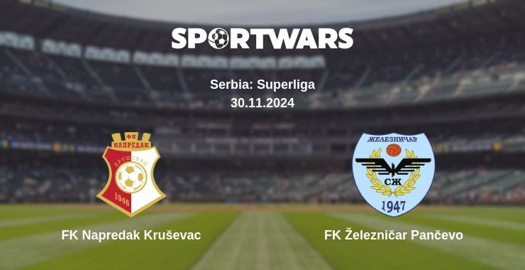 Where to watch the match FK Napredak Kruševac - FK Železničar Pančevo