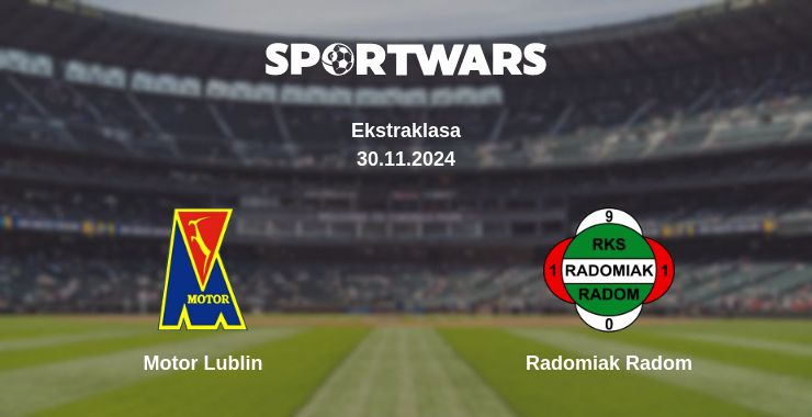 Where to watch the match Motor Lublin - Radomiak Radom