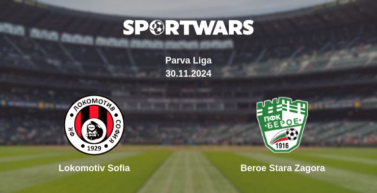 Where to watch the match Lokomotiv Sofia - Beroe Stara Zagora