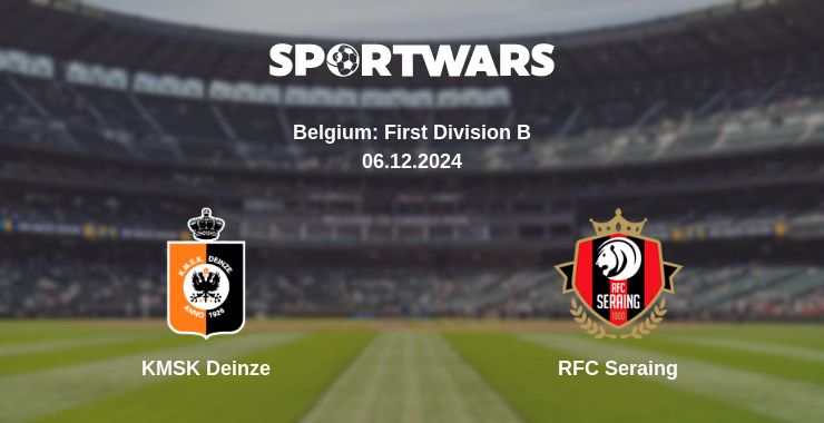 Where to watch the match KMSK Deinze - RFC Seraing