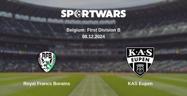 Where to watch the match Royal Francs Borains - KAS Eupen