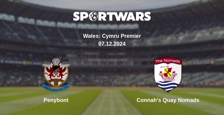 Where to watch the match Penybont - Connah's Quay Nomads