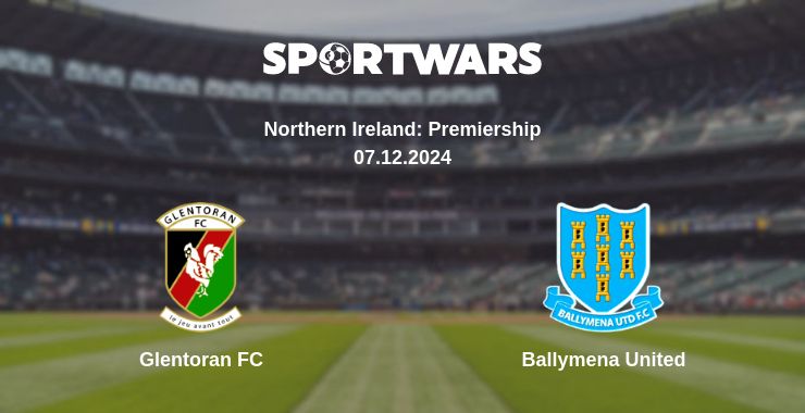 Where to watch the match Glentoran FC - Ballymena United