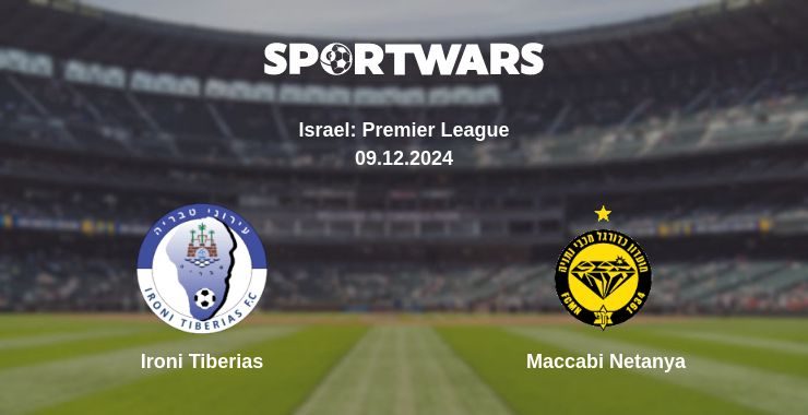 Where to watch the match Ironi Tiberias - Maccabi Netanya