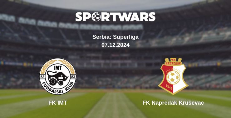 Where to watch the match FK IMT - FK Napredak Kruševac