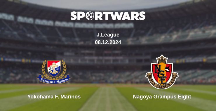 Where to watch the match Yokohama F. Marinos - Nagoya Grampus Eight