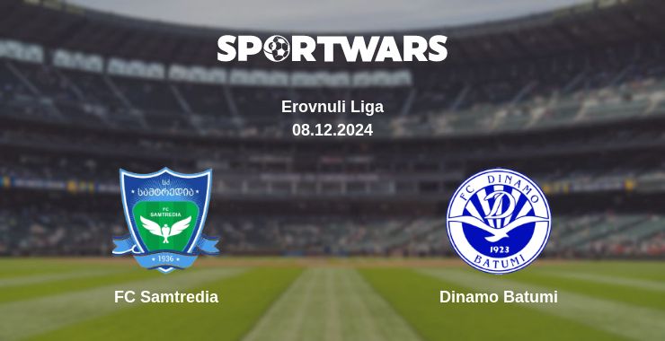 Where to watch the match FC Samtredia - Dinamo Batumi