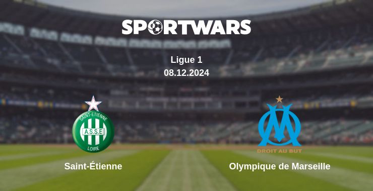 Where to watch the match Saint-Étienne - Olympique de Marseille