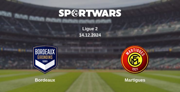 Where to watch the match Bordeaux - Martigues