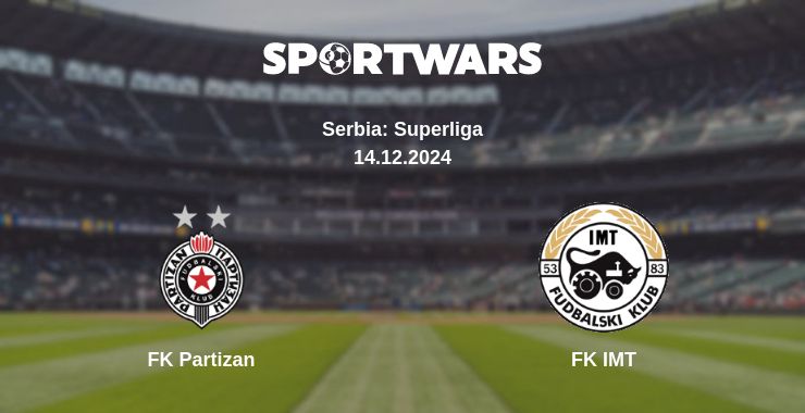 Where to watch the match FK Partizan - FK IMT