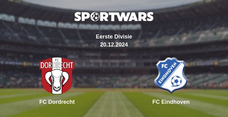 Where to watch the match FC Dordrecht - FC Eindhoven