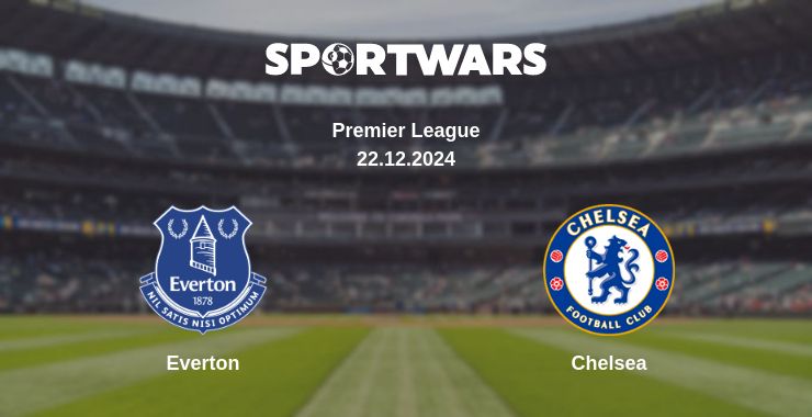 Where to watch the match Everton - Chelsea