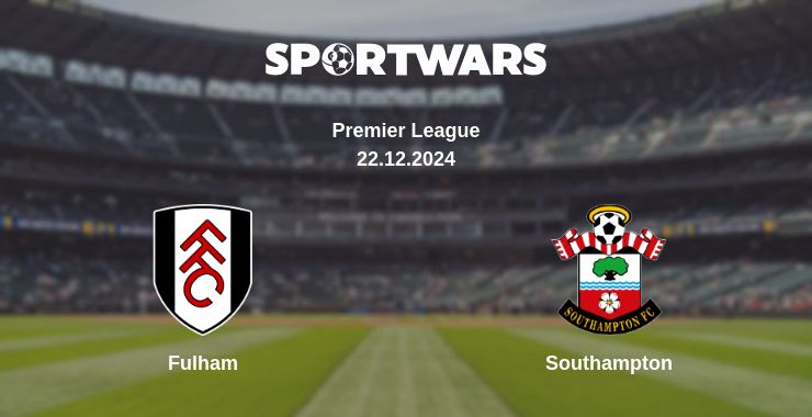 Where to watch the match Fulham - Southampton