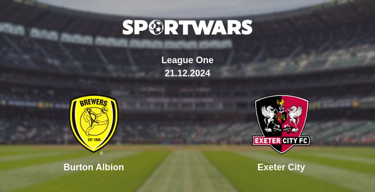 Where to watch the match Burton Albion - Exeter City