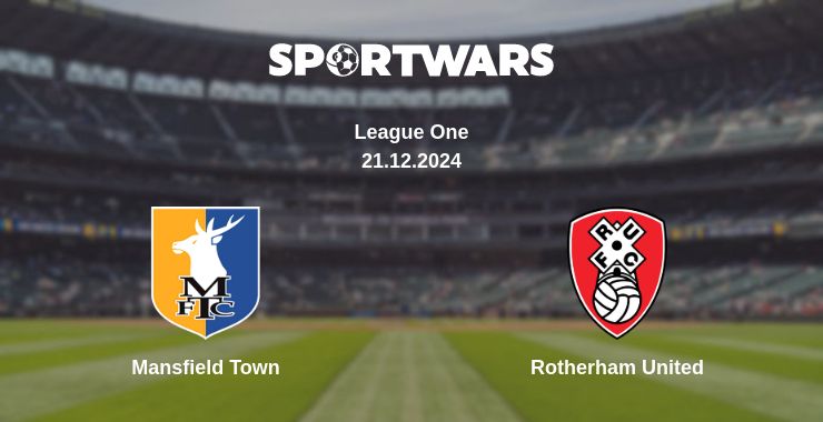 Where to watch the match Mansfield Town - Rotherham United