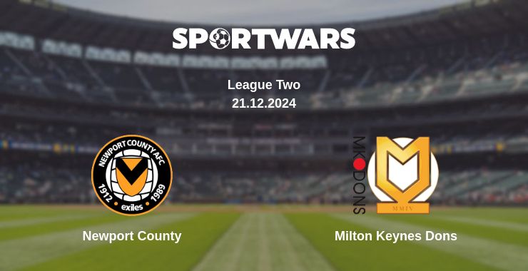 Where to watch the match Newport County - Milton Keynes Dons