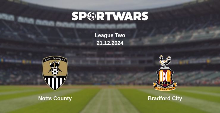 Where to watch the match Notts County - Bradford City