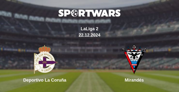 Where to watch the match Deportivo La Coruña - Mirandés