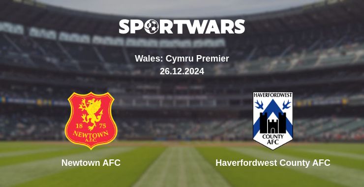 Where to watch the match Newtown AFC - Haverfordwest County AFC